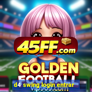 d4 swing login entrar